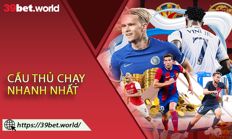Cầu Thủ Chạy Nhanh Nhất