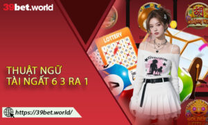 Thuật Ngữ Tài Ngất 6 3 Ra 1