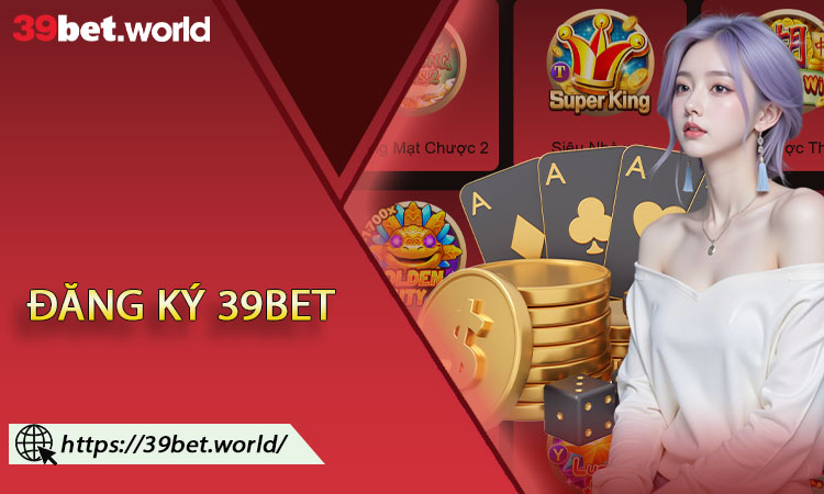 Đăng ký 39BET
