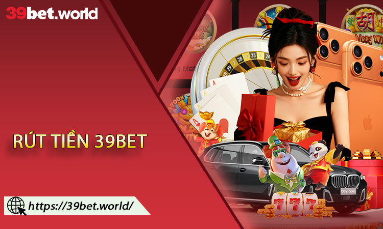 Rút Tiền 39BET
